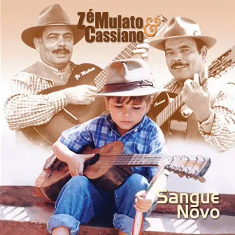 Sangue Novo by Zé Mulato & Cassiano