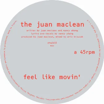 Feel Like Movin' by The Juan Maclean