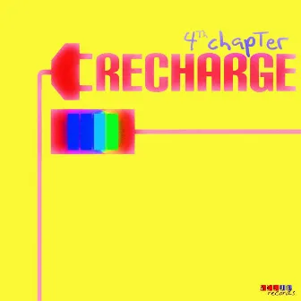 Recharge by 4TH Chapter