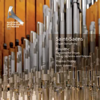 Saint-Saëns: Organ Symphony - Poulenc: Organ Concerto by Auckland Philharmonia Orchestra