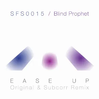 Ease Up by Blind Prophet