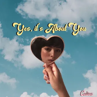 Yes, It's About You by Calica