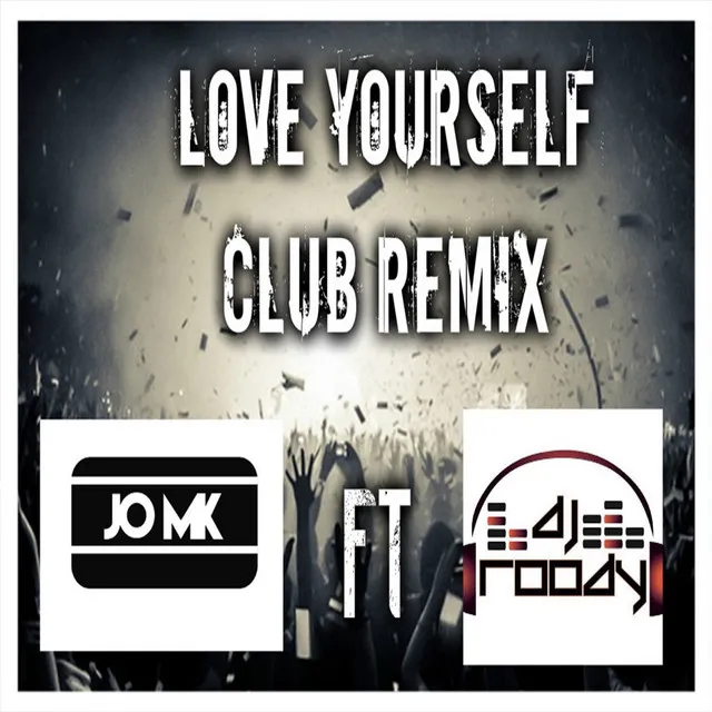 Love Yourself CLUB REMIX