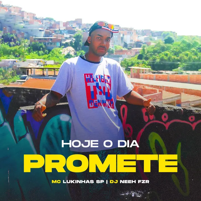 Hoje o dia promete