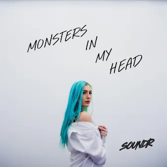 MONSTERS IN MY HEAD by SOUNDR