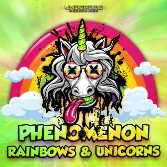 Rainbows & Unicorns by Phenomenon