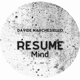 Resume Mind by Davide Marchesiello