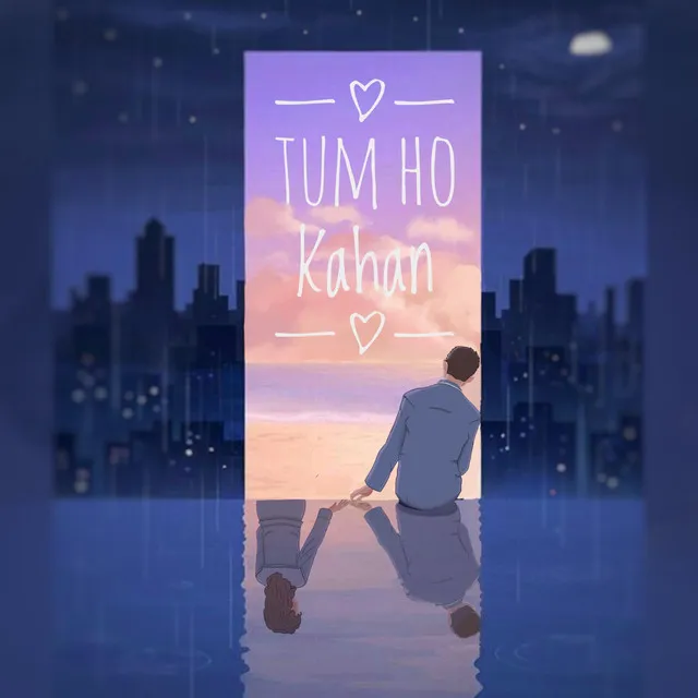 Tum Ho Kahan