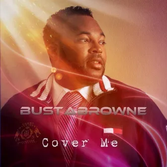 Cover Me by Bustabrowne