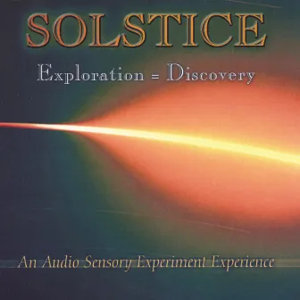 Exploration=Discovery by Solstice