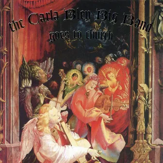 The Carla Bley Big Band Goes To Church by The Carla Bley Big Band