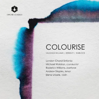 Colourise by London Choral Sinfonia