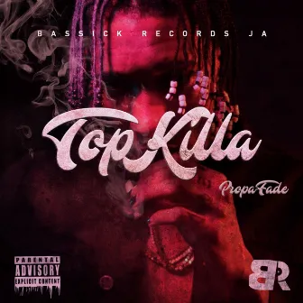 Top Killa by Propa Fade