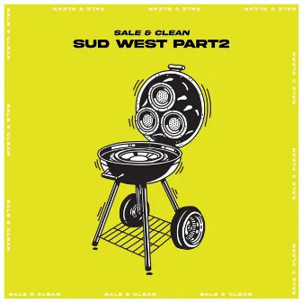 Sud West, Pt. 2 by Sale & Clean