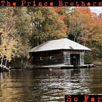 So Far by The Prince Brothers