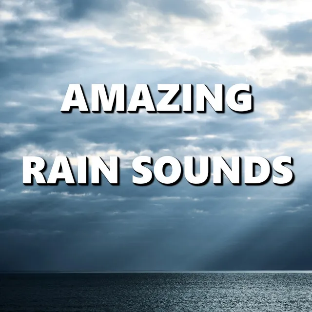 Amazing Rain Sounds