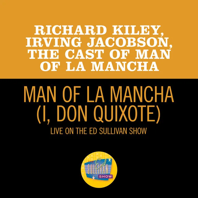 Man Of La Mancha (I, Don Quixote) - Live On The Ed Sullivan Show, February 20, 1966