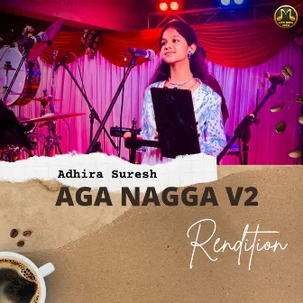 Aga Nagga V2 - Rendition by Adhira Suresh