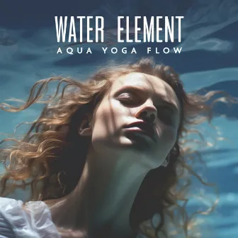 Water Element: Aqua Yoga Flow with Mbira & Kalimba, Morning Yoga for Hip Opening Emotions by Core Power Yoga Universe