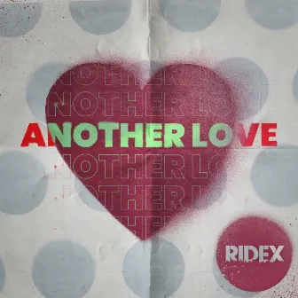 Another Love by Ridex