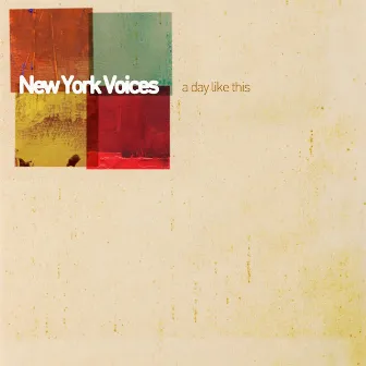 A Day Like This by New York Voices