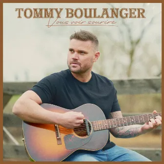 Vous voir sourire by Tommy Boulanger