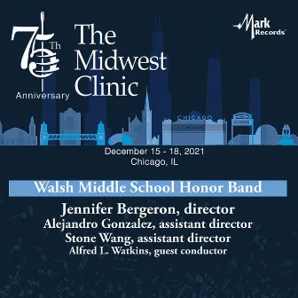 2021 Midwest Clinic: Walsh Middle School Honor Band (Live) by Walsh Middle School Honor Band