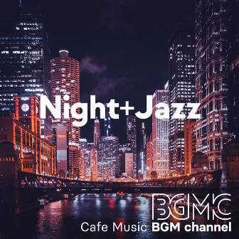 Night + Jazz by Cafe Music BGM channel