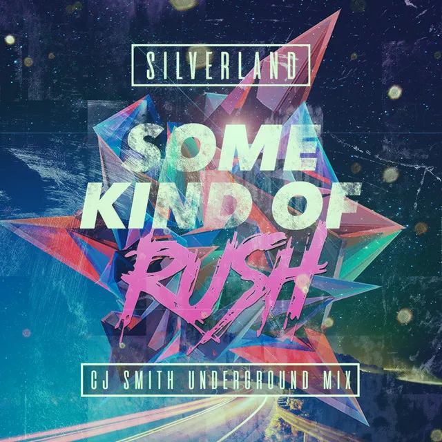 Some Kind of Rush - CJ Smith Underground Mix