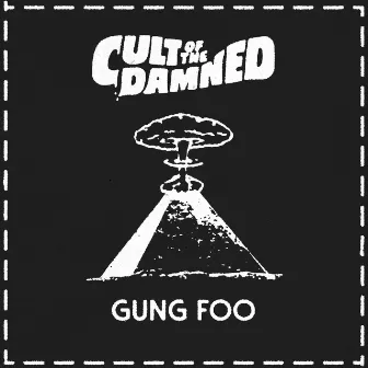 Gung Foo by Cult Of The Damned