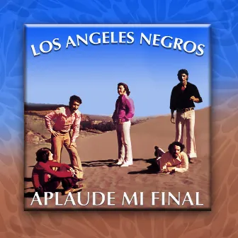 Aplaude Mi Final by Los Angeles Negros