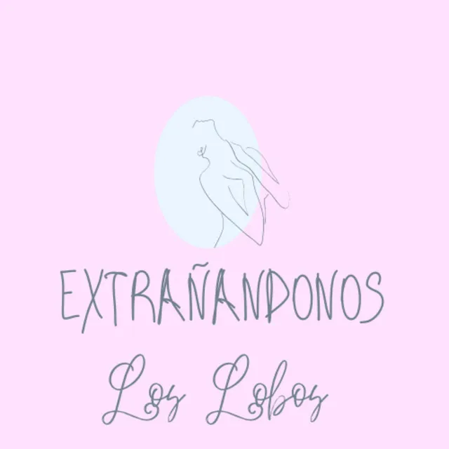 Extrañandonos