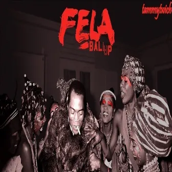 Fela Ball Up by Tammy Twich