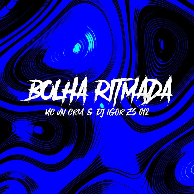 Bolha Ritmada (DJ IGOR ZS 012)