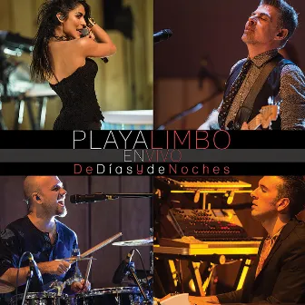 De Días y de Noches (En Vivo) (Centro Cultural Roberto Cantoral) by Playa Limbo