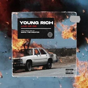 Live or Die by Young Rich