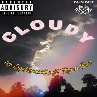 Cloudy by Euphemistic