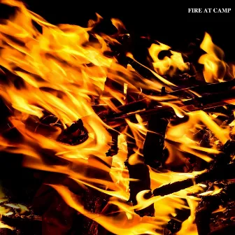 Fire At Camp by Serenely Sounds