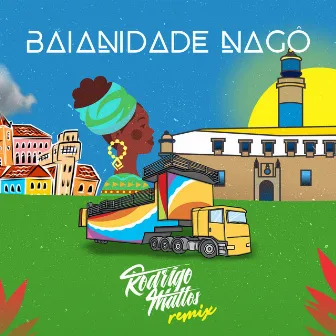 Baianidade Nagô (Rodrigo Mattos Remix) by Rodrigo Mattos