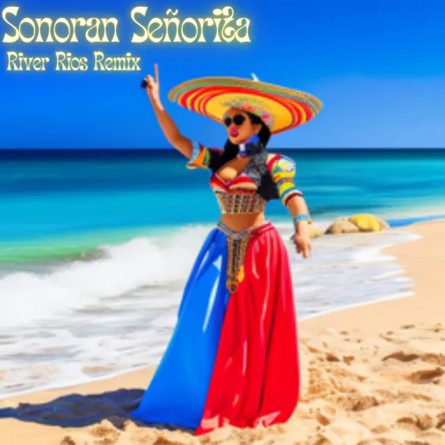 Sonoran Señorita - Remix