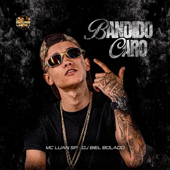 Bandido Caro by Mc Luan SP