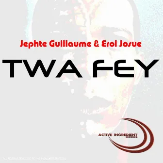 Twa Fey by Jephté Guillaume