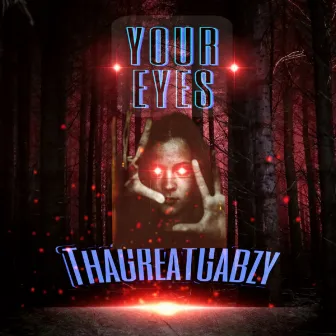 Your Eyes by ThaGreatGabzy