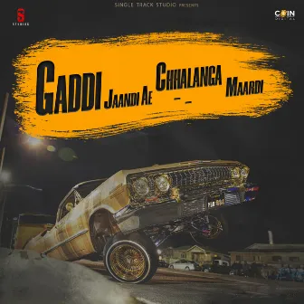 Gaddi Jaandi Ae Chhalanga Maardi by Sohan Shankar