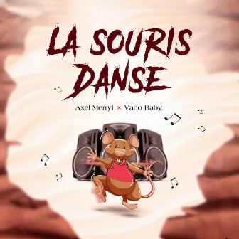 La Souris Danse by Axel Merryl