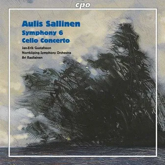 Sallinen: Symphony No. 6 / Cello Concerto, Op. 44 by Aulis Sallinen