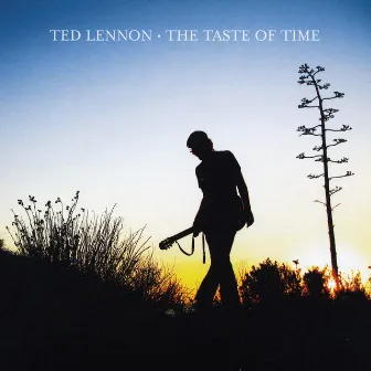 The Taste Of Time by Ted Lennon