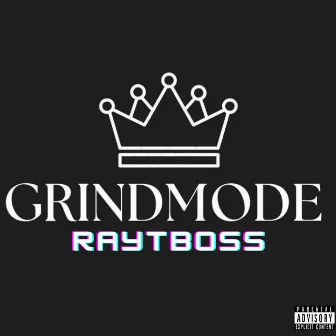 Grindmode by RayTboss