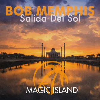 Salida Del Sol by Bob Memphis