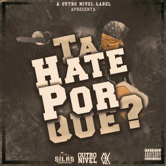 Tá Hate Porquê? by Silas ONL